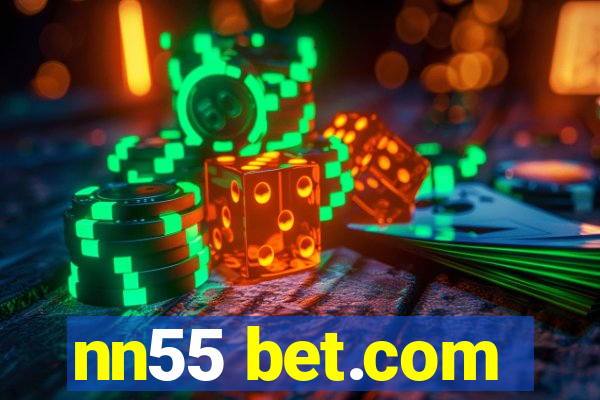 nn55 bet.com